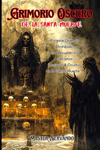 EL GRIMORIO OSCURO DE LA SANTA MUERTE (Spanish Edition)